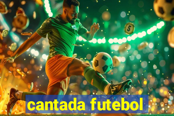 cantada futebol